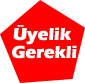 Üyelik gerektirir